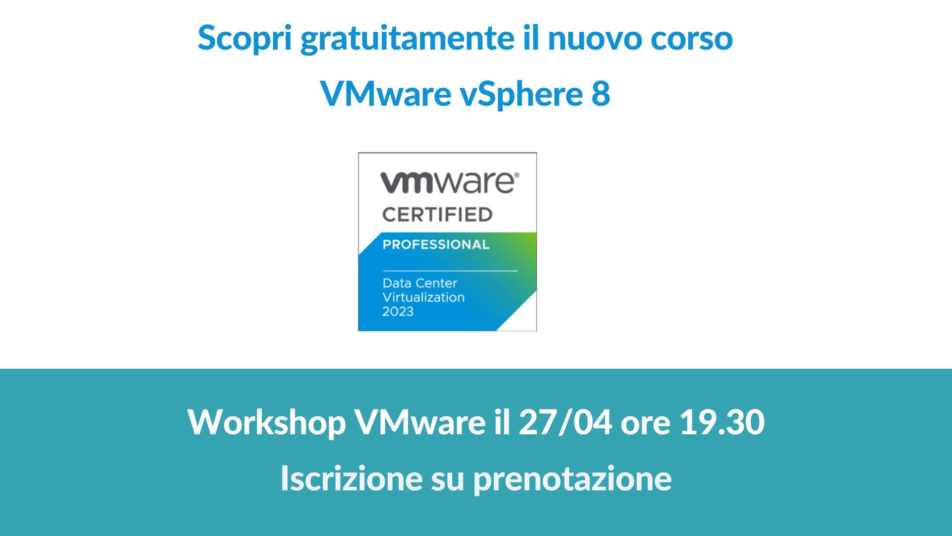VMware vSphere 8 aggiornamento: workshop gratuito 