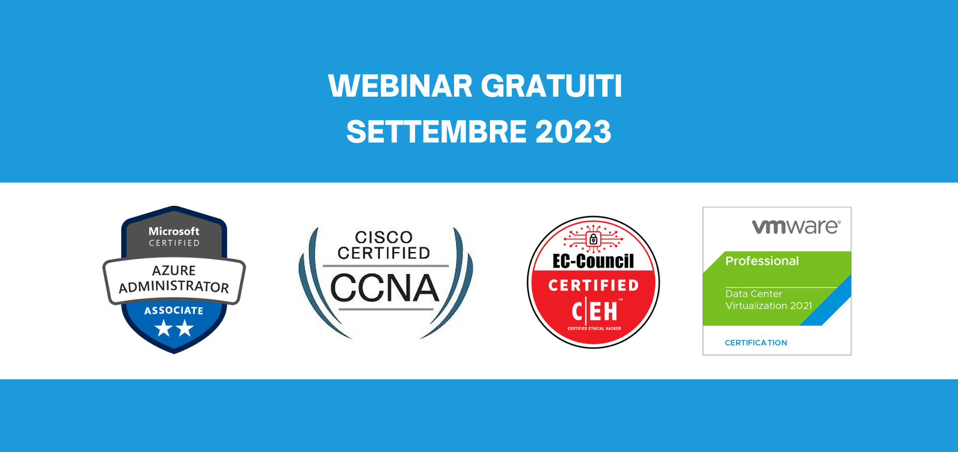 Le certificazioni più richieste nel mondo IT: webinar gratuiti